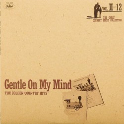 Пластинка Gentle On My Mind The golden country hits. Vol. II-12